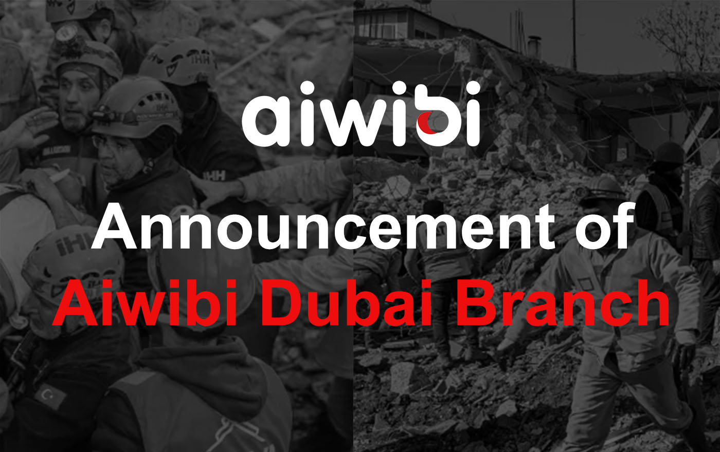 Annonce de la succursale d'Aiwibi à Dubaï : rejoignez-nous pour soutenir les victimes du tremblement de terre en Turquie et en Syrie